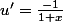 u' = \frac{-1}{1+x}